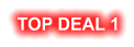 TOP DEAL 1
