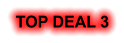 TOP DEAL 3